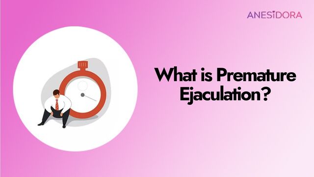 What is Premature Ejaculation, Causes, Symptoms, and Treatments