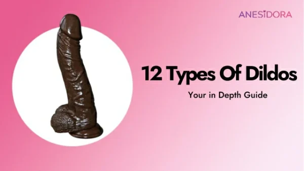 12 Types Of Dildos