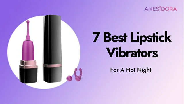 7 Best Lipstick Vibrators – Hands-On Demostration