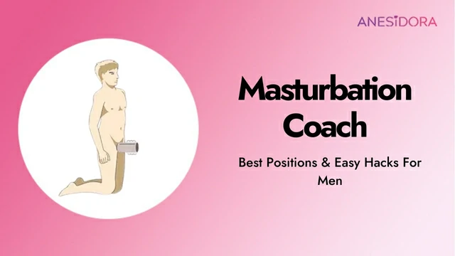 Masturbation Coach：Best Positions & Easy Hacks For Men