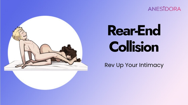 Rear-End Collision ：Rev Up Your Intimacy