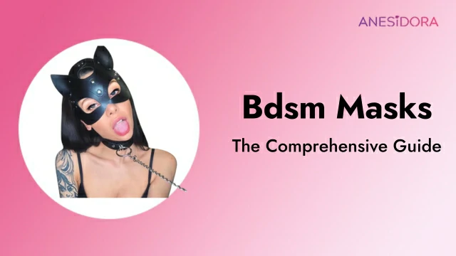 The Comprehensive Guide To Bdsm Masks