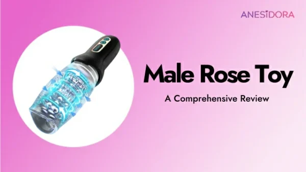 The Male Rose Toy A Comprehensive Review From A Toy Enthusiast