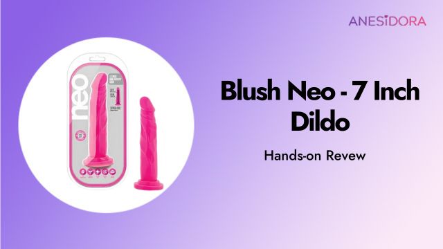 Blush Neo - 7 Inch Dildo Review