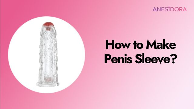 How-to-DIY-a-silicone-penis-sleeve