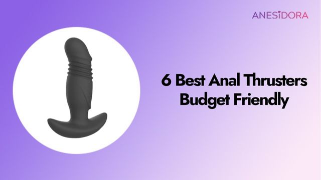 6 Best Anal Thrusters