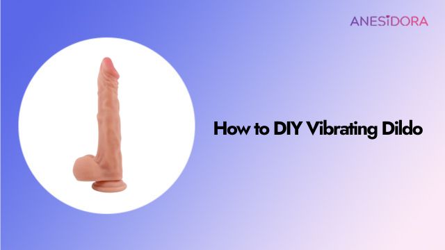 DIY-Vibrating-Dildo-