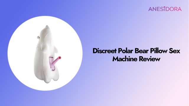 Discreet Polar Bear Pillow Sex Machine Review