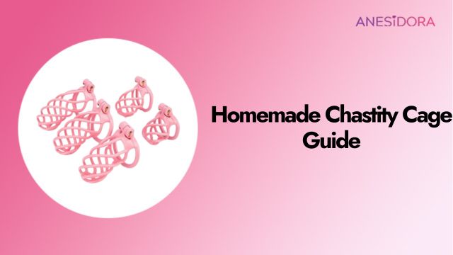 Homemade Chastity Cage Guide