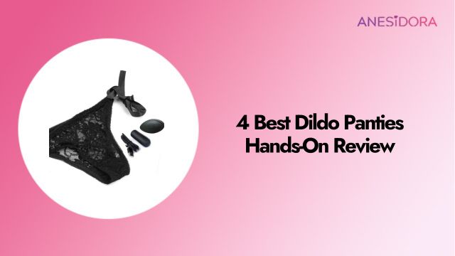 4 Best Dildo Panties Hands-On Review