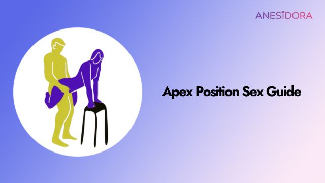 Apex Position Sex Guide