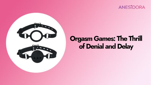 Orgasm Games The Thrill of Denial and Delay