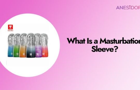 What Is a Masturbation Sleeve