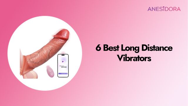 6 Best Long Distance Vibrators
