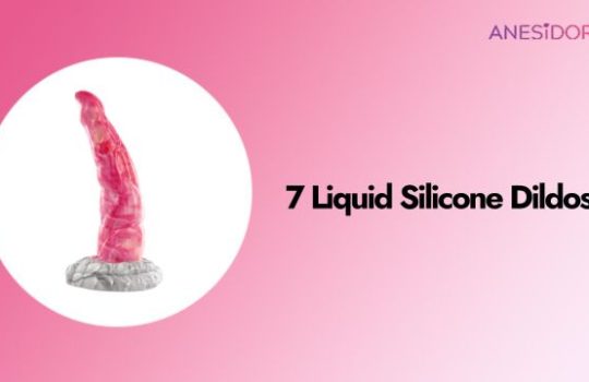 7 Liquid Silicone Dildos