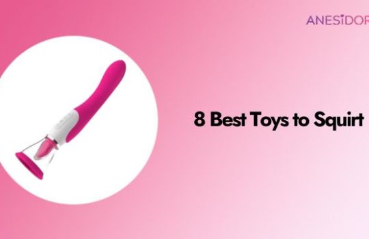 8 Best Toys to Squirt – Real Tested Guide