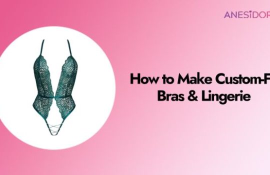 How to Make Custom-Fit Bras & Lingerie