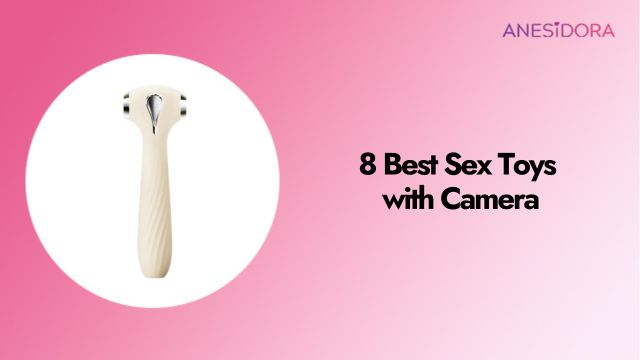 8 Best Sex Toys with Camera