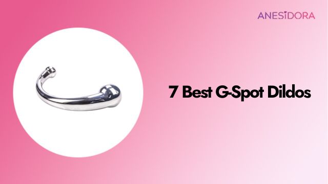 7 Best G-Spot Dildos (Real Test Reviews)
