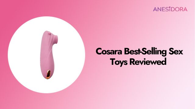 Cosara Best-Selling Sex Toys Reviewed