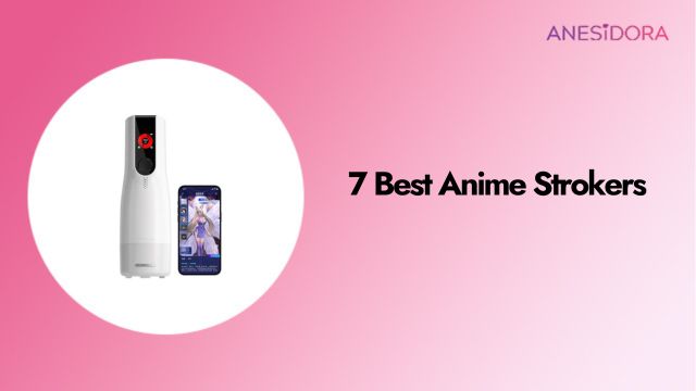 7 Best Anime Strokers