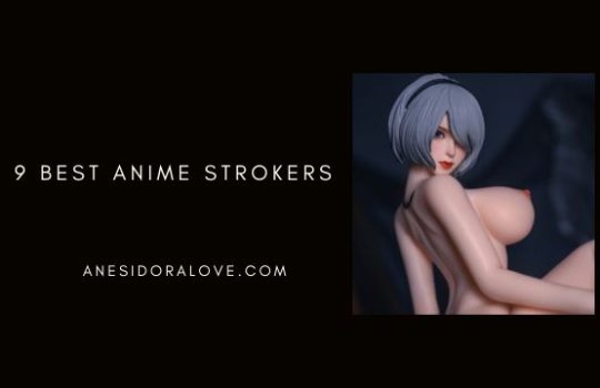 9 best anime stroker