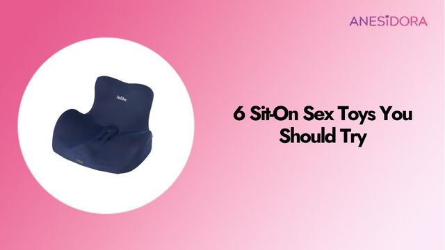 6 Sit-On Sex Toys You Should Try