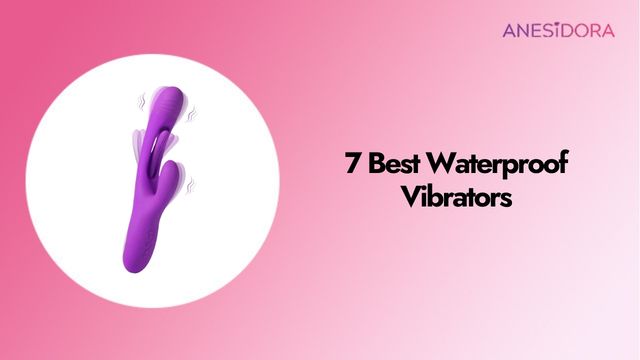 7 Best Waterproof Vibrators