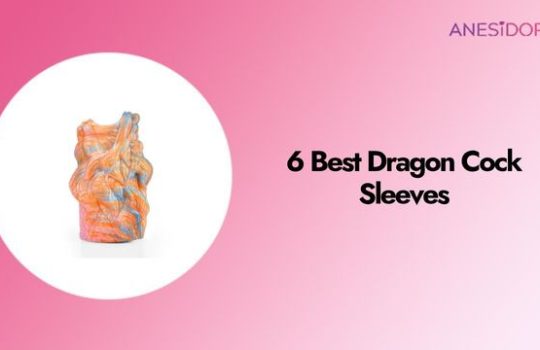 6 Best Dragon Cock Sleeves 2026