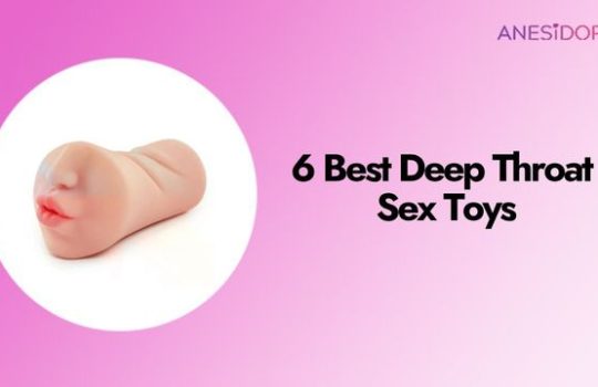 6 Best Deep Throat Sex Toys