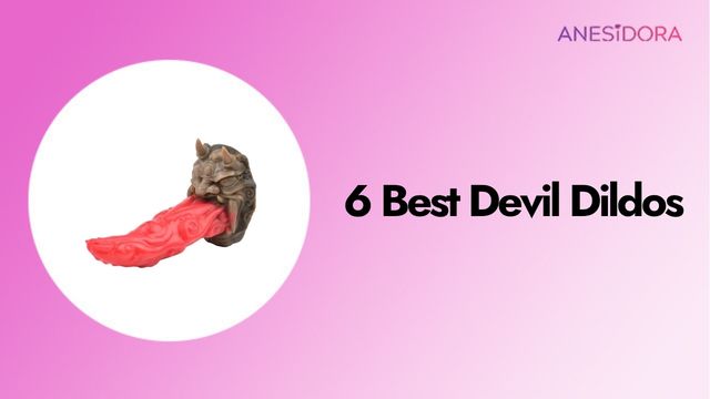 6 Best Devil Dildos