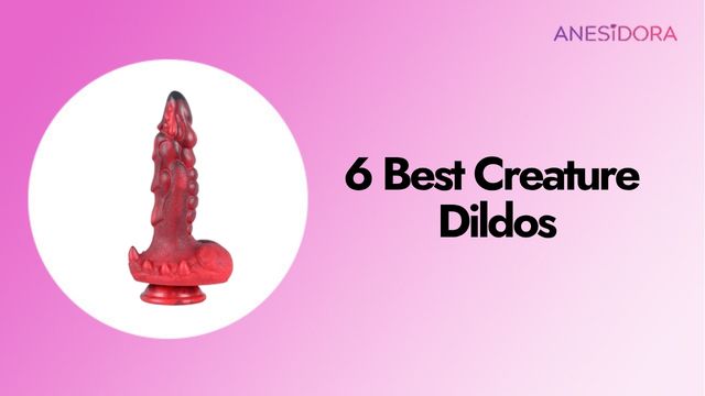 6 Best Creature Dildos