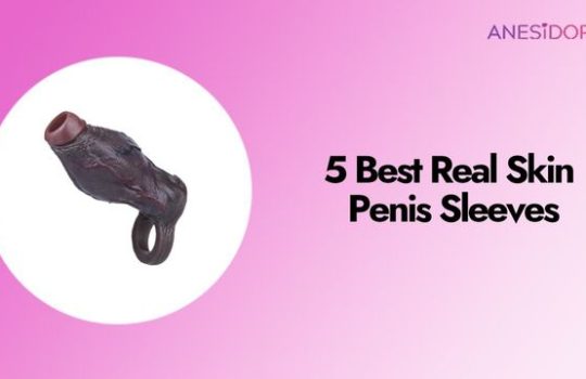5 Best Real Skin Penis Sleeves