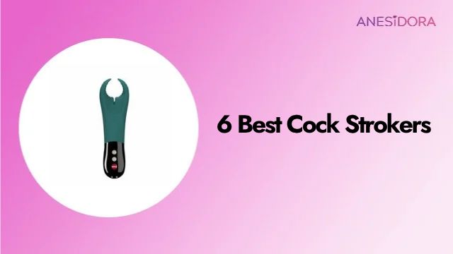 6 Best Cock Strokers