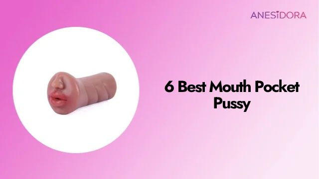 6 Best Mouth Pocket Pussy