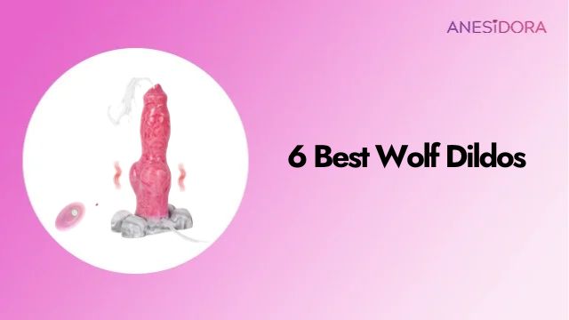 6 Best Wolf Dildos